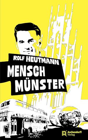 Cover for Rolf Heutmann · Mensch Münster (Book) (2024)