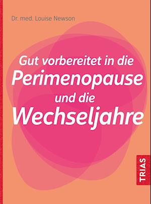 Cover for Louise Newson · Gut vorbereitet in die Perimenopause und die Wechseljahre (Book) (2022)