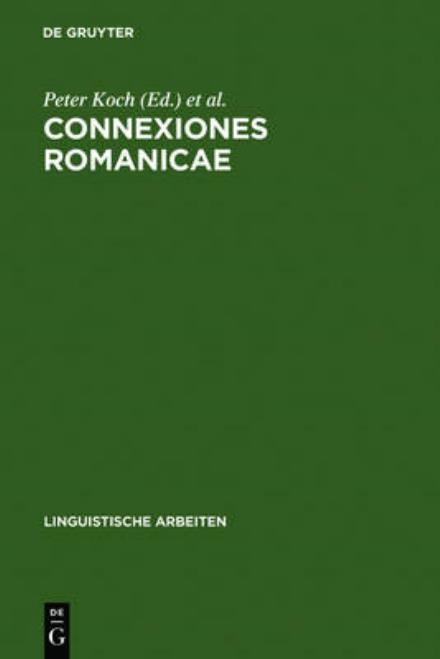 Connexiones Romanicae - Peter Koch - Książki - Walter de Gruyter - 9783484302686 - 1991