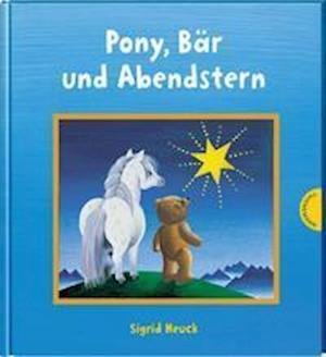 Cover for Heuck · Pony, Bär und Abendstern (Bok)