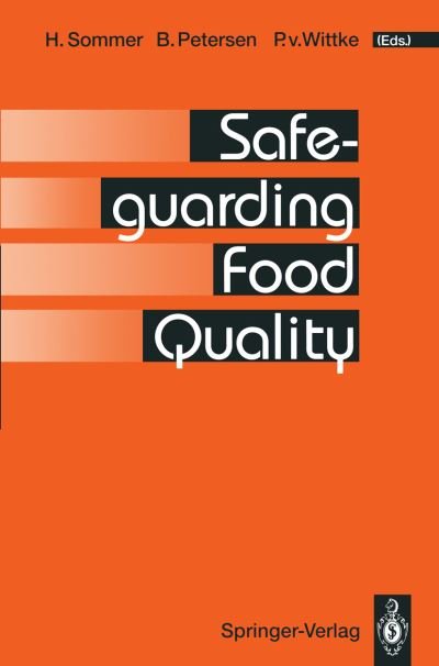 Safeguarding Food Quality - H Sommer - Kirjat - Springer-Verlag Berlin and Heidelberg Gm - 9783540563686 - torstai 27. toukokuuta 1993