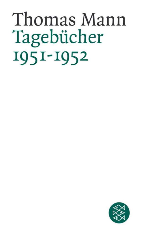 Fischer TB.16068 Mann.Tageb.1951-1952 - Thomas Mann - Livres -  - 9783596160686 - 