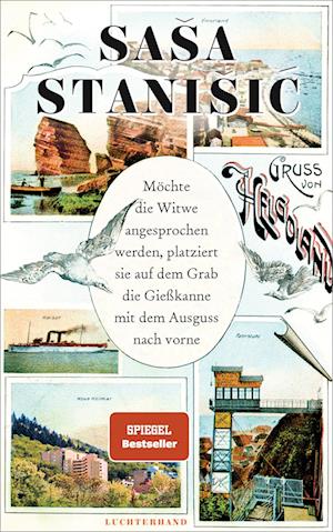 Möchte die Witwe angesprochen werden, platziert sie auf dem Grab die Gießkanne mit dem Ausguss nach vorne - Saša Stanišić - Böcker - Luchterhand - 9783630877686 - 30 maj 2024