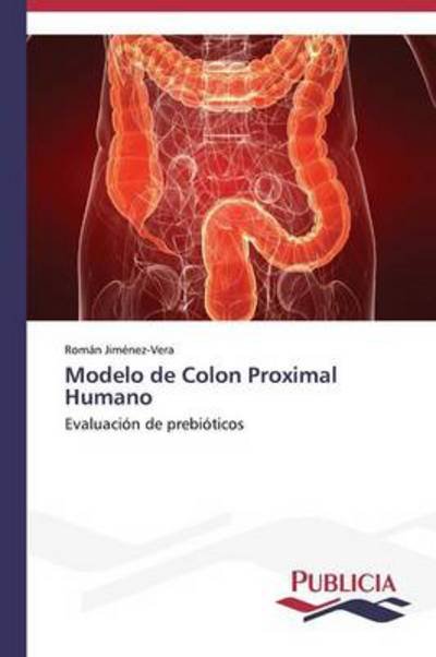 Cover for Román Jiménez-vera · Modelo De Colon Proximal Humano (Taschenbuch) [Spanish edition] (2013)