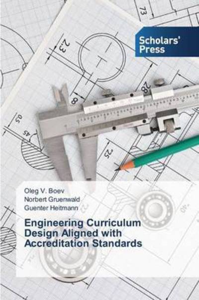 Cover for Heitmann Guenter · Engineering Curriculum Design Aligned with Accreditation Standards (Paperback Book) (2014)