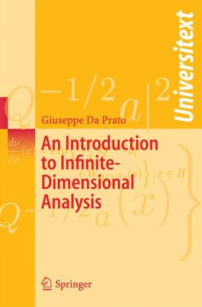 Cover for Giuseppe Da Prato · An Introduction to Infinite-Dimensional Analysis - Universitext (Paperback Book) [2006 edition] (2014)