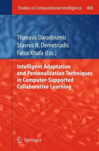 Cover for Thanasis Daradoumis · Intelligent Adaptation and Personalization Techniques in Computer-Supported Collaborative Learning - Studies in Computational Intelligence (Paperback Bog) [2012 edition] (2014)