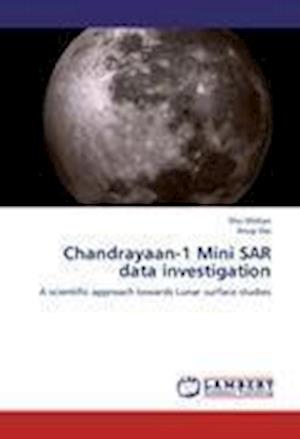 Chandrayaan-1 Mini SAR data inves - Mohan - Książki -  - 9783659179686 - 