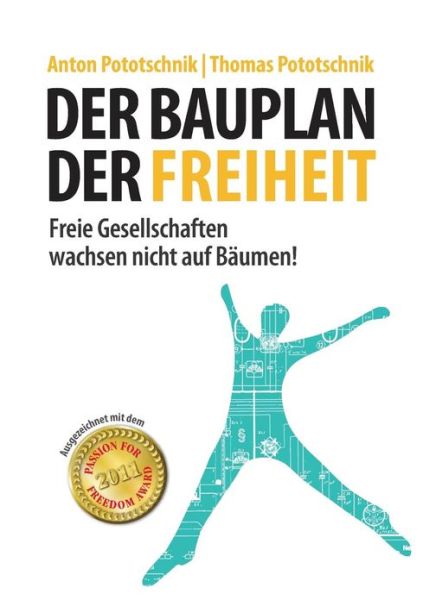 Cover for Thomas Pototschnik · Der Bauplan Der Freiheit (Paperback Book) [German edition] (2013)