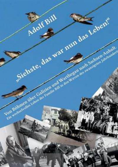 Cover for Marius Bill · Siehste, Das War Nun Das Leben! (Paperback Book) [German edition] (2013)