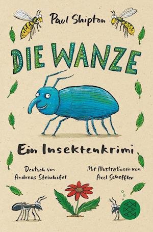 Die Wanze - Paul Shipton - Libros - FISCHER Kinder- und Jugendtaschenbuch - 9783733543686 - 2 de septiembre de 2023