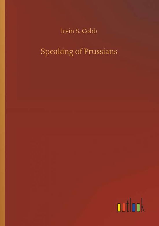 Speaking of Prussians - Cobb - Livros -  - 9783734038686 - 20 de setembro de 2018