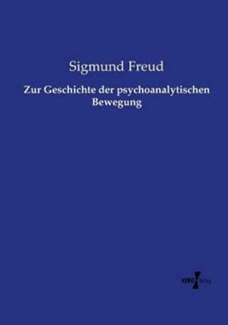 Cover for Sigmund Freud · Zur Geschichte Der Psychoanalytischen Bewegung (Paperback Bog) [German edition] (2019)