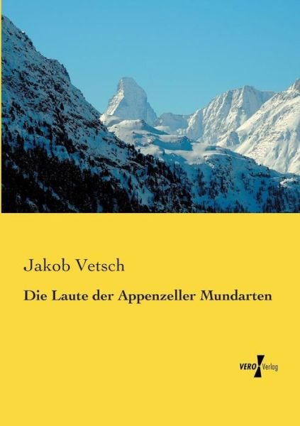 Die Laute der Appenzeller Mundar - Vetsch - Bøger -  - 9783737222686 - 12. november 2019