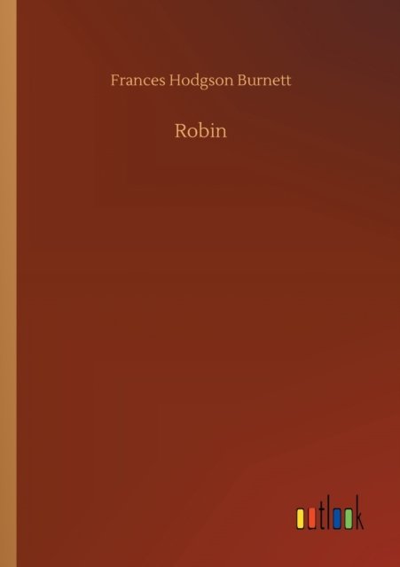 Cover for Frances Hodgson Burnett · Robin (Pocketbok) (2020)