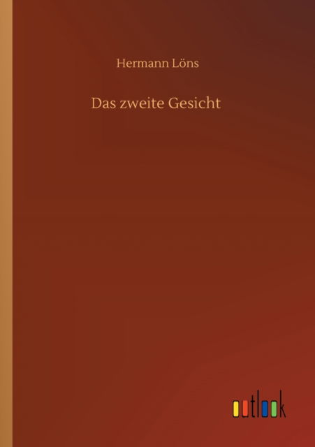 Das zweite Gesicht - Hermann Loens - Książki - Outlook Verlag - 9783752410686 - 16 lipca 2020