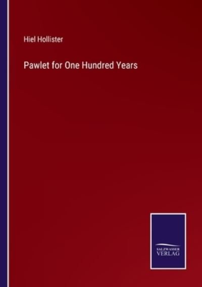 Cover for Hiel Hollister · Pawlet for One Hundred Years (Paperback Book) (2021)
