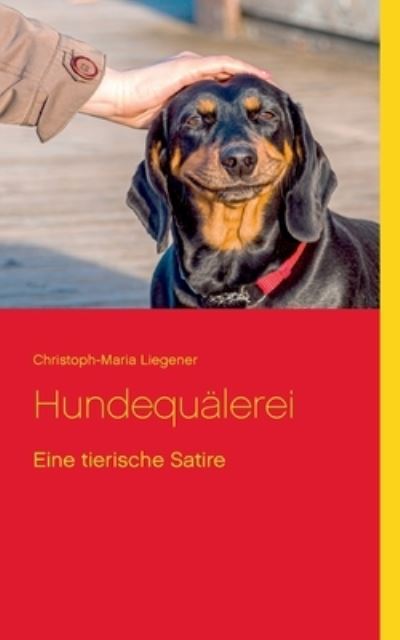 Cover for Liegener · Hundequälerei (N/A) (2021)