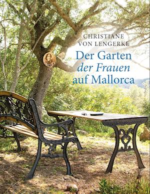 Cover for Christiane von Lengerke · Der Garten der Frauen auf Mallorca (Paperback Book) (2021)