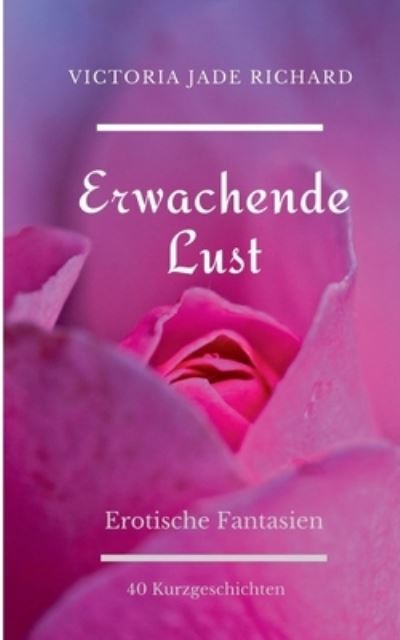 Cover for Victoria Jade Richard · Erwachende Lust (Paperback Book) (2021)
