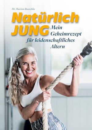Cover for Marion Roeschke · Natürlich jung (Book) (2024)