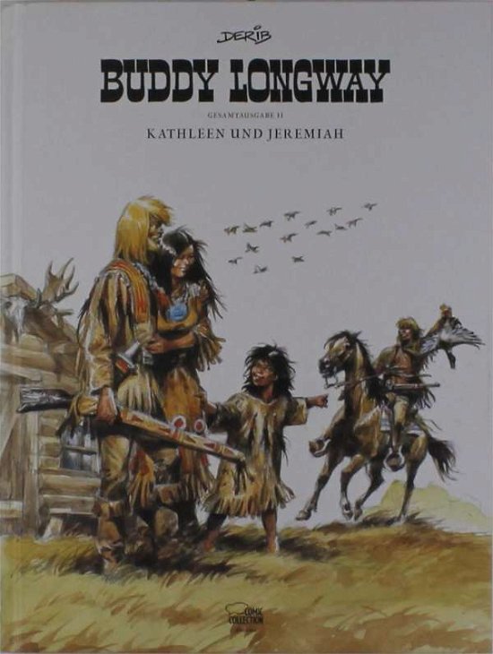 Cover for Derib · Buddy Longway Gesamtausgabe 02 (Buch)