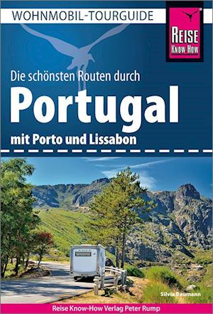 Reise Know-How Wohnmobil-Tourguide Portugal - Silvia Baumann - Books - Reise Know-How Rump GmbH - 9783831735686 - March 14, 2022