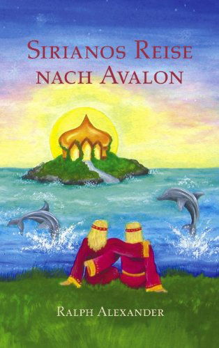 Cover for Ralph Alexander · Sirianos Reise Nach Avalon (Paperback Book) [German edition] (2004)