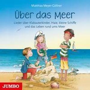 Cover for Matthias Meyer-Göllner · Über das Meer (CD) (2022)