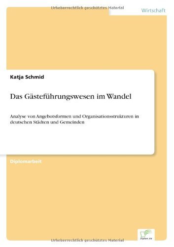 Katja Schmid · Das Gastefuhrungswesen im Wandel: Analyse von Angebotsformen und Organisationsstrukturen in deutschen Stadten und Gemeinden (Paperback Book) [German edition] (1998)
