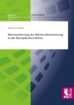 Cover for Andreas E. Dahlke · Harmonisierung der Konzernbesteuerung in der Europäischen Union (Paperback Book) (2011)