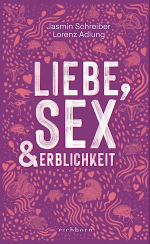 Liebe, Sex und Erblichkeit - Jasmin Schreiber - Książki - Eichborn - 9783847901686 - 25 października 2024