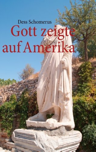 Cover for Dess Schomerus · Gott Zeigte Auf Amerika (Paperback Bog) [German edition] (2013)