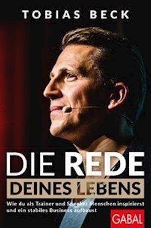 Cover for Tobias Beck · Die Rede deines Lebens (Hardcover Book) (2020)