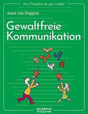 Cover for Anne Van Stappen · Das Übungsheft für gute Gefühle - Gewaltfreie Kommunikation (Pocketbok) (2022)