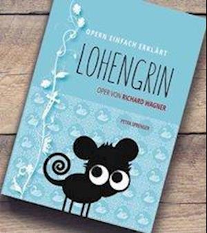 Cover for Sprenger · Lohengrin - Oper von Richard W (Book)