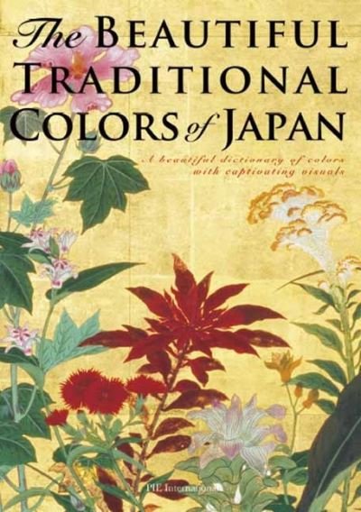 Cover for Nobuyoshi Hamada · The Beautiful Traditional Colors of Japan: A Beautiful Dictionary of Colors with Captivating Visuals (Paperback Bog) (2022)