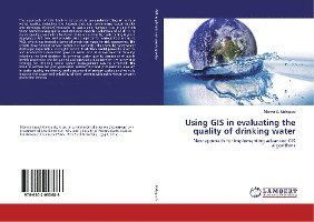 Cover for Mahgoub · Using GIS in evaluating the qua (Book)