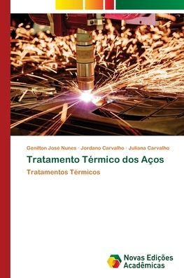 Tratamento Térmico dos Aços - Nunes - Books -  - 9786202181686 - February 9, 2018