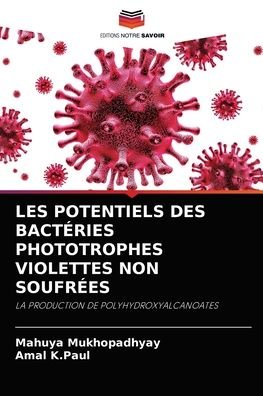 Cover for Mahuya Mukhopadhyay · Les Potentiels Des Bacteries Phototrophes Violettes Non Soufrees (Paperback Book) (2021)