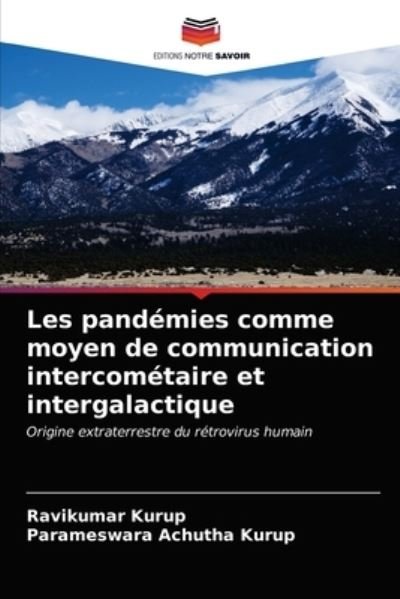 Cover for Ravikumar Kurup · Les pandemies comme moyen de communication intercometaire et intergalactique (Paperback Book) (2021)