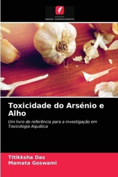 Cover for Das · Toxicidade do Arsénio e Alho (N/A) (2021)