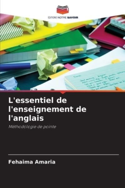 Cover for Fehaima Amaria · L'essentiel de l'enseignement de l'anglais (Paperback Book) (2021)