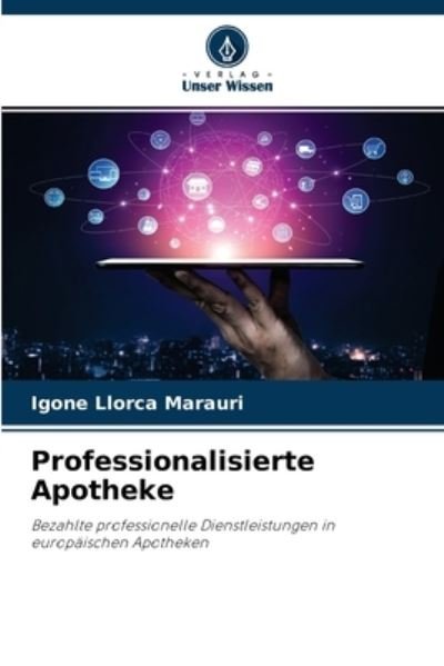 Cover for Igone Llorca Marauri · Professionalisierte Apotheke (Paperback Book) (2021)