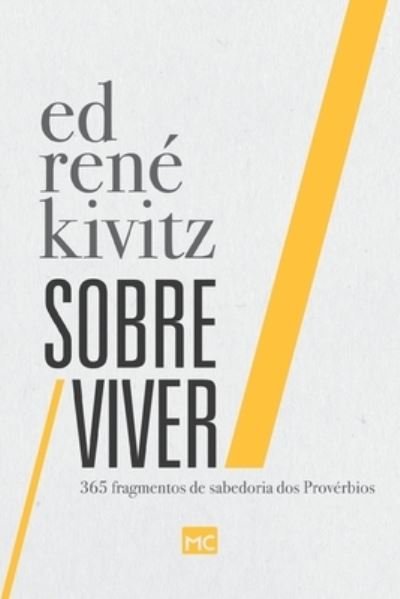 Cover for Ed Rene Kivitz · Sobre Viver: 365 fragmentos de sabedoria dos Proverbios (Paperback Book) (2021)