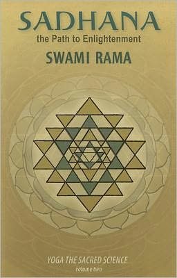 Cover for Swami Rama · Sadhana, the Path to Enlightenment: Yoga the Sacred Science (Volume 2) (Paperback Book) (2012)