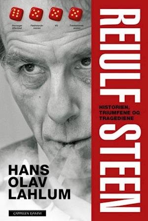 Cover for Lahlum Hans Olav · Reiulf Steen : historien, triumfene og tragediene (Inbunden Bok) (2019)