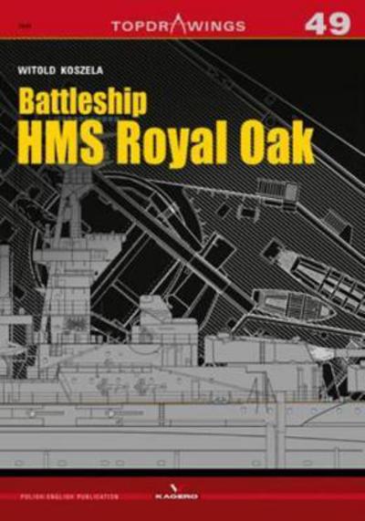 Cover for Witold Koszela · Battleship HMS Royal Oak - Top Drawings (Paperback Book) (2018)