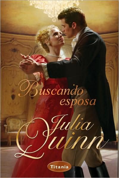 Buscando Esposa - Julia Quinn - Books - Urano - 9788496711686 - September 1, 2009