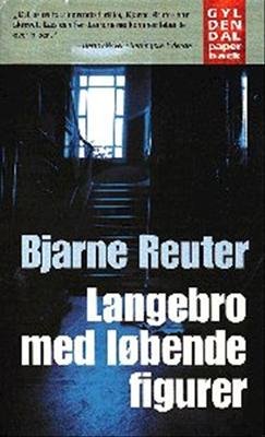 Cover for Bjarne Reuter · Langebro med løbende figurer (Paperback Bog) [1. udgave] [Paperback] (1997)